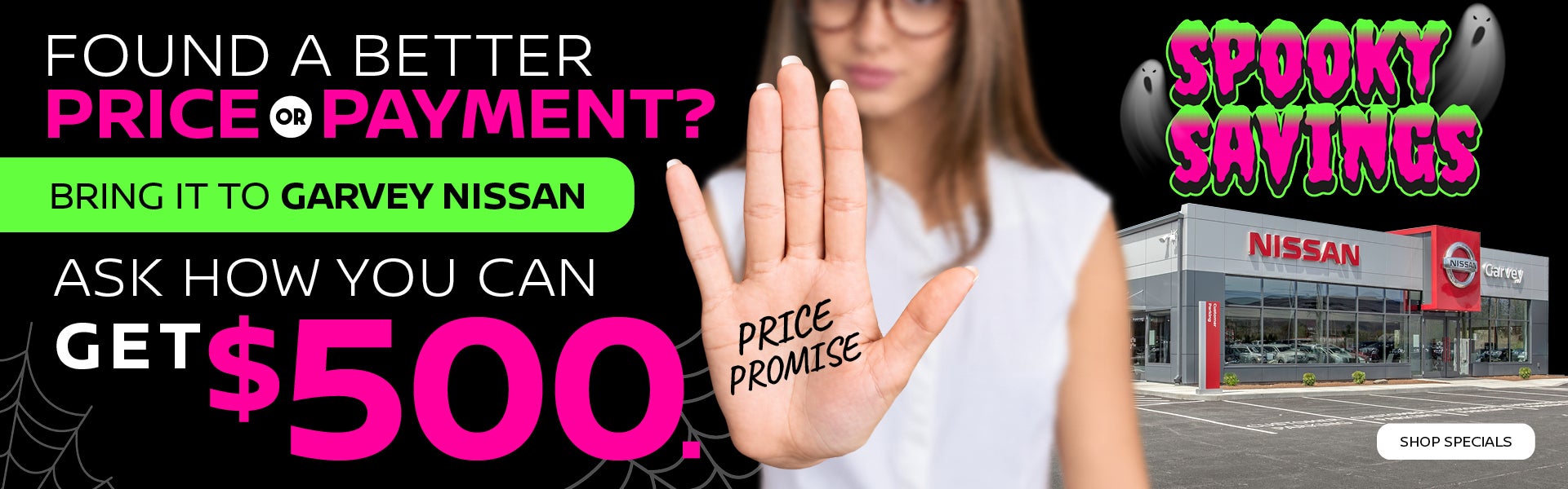 Spooky Savings - Garvey Price Promise, Get $500