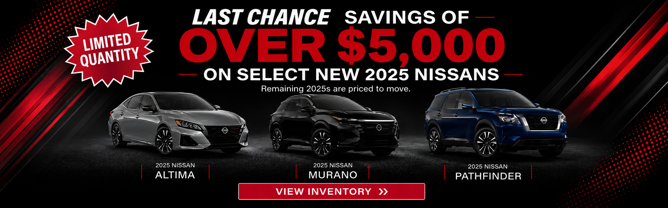 LAST CHANCE on remaining new 2025 Nissans!